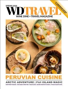 Wine Dine & Travel magazine featuring Peruvian cuisine